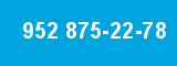952 875-22-78 952 875-22-78
